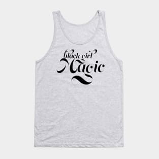 Black Girl Magic,  for proud African Americans and people of color. Tank Top